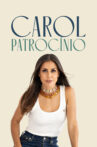 Carol Patrocínio Movie Streaming Online