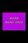 Charles Gatewood's Weird Mardi Gras Movie Streaming Online