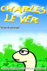 Charles Le Ver Movie Streaming Online
