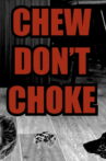 Chew Don't Choke Movie Streaming Online