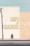 Chips or Crackers Movie Streaming Online