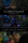 Clownstalker: Episode III Movie Streaming Online