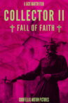 Collector II-Fall of Faith Movie Streaming Online