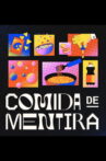 Comida de Mentira Movie Streaming Online