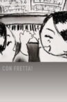 Con Fretta! Movie Streaming Online