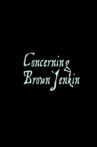 Concerning Brown Jenkin Movie Streaming Online