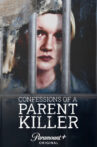 Confessions of a Parent Killer Movie Streaming Online