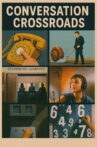 Conversation Crossroads Movie Streaming Online