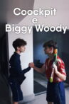 Coockpit e Biggy Woody Movie Streaming Online