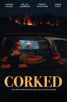 Corked Movie Streaming Online