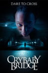Crybaby Bridge Movie Streaming Online
