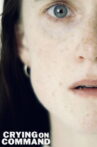 Crying On Command Movie Streaming Online