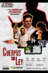 Cuerpos Sin Ley Movie Streaming Online