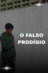 Curta O Falso Prodígio Movie Streaming Online