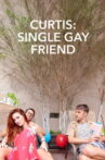 Curtis: Single Gay Friend Movie Streaming Online