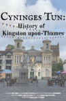 Cyninges Tun: History of Kingston upon-Thames Movie Streaming Online