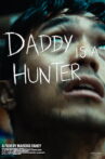 Daddy Is A Hunter Movie Streaming Online