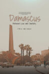 Damascus Between Love and Simplicity Movie Streaming Online