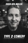David Vox Mullen: Type 2 Comedy Movie Streaming Online