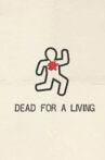 Dead for a Living Movie Streaming Online