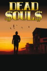 Dead Souls Movie Streaming Online
