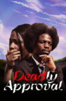 Deadly Approval Movie Streaming Online