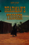 Deadman's Trigger Movie Streaming Online