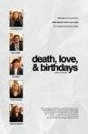 Death, Love, & Birthdays Movie Streaming Online