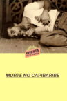 Death on the Capibaribe River Movie Streaming Online