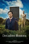 Decadent Illusions Movie Streaming Online