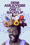 Demi Adejuyigbe: Is Going to Do One (1) Backflip Movie Streaming Online