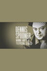 Dennis Spooner: Wanna Write a Television Series? Movie Streaming Online