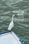 Depois da maré, o que seremos? Movie Streaming Online