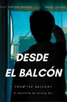 Desde el balcón Movie Streaming Online
