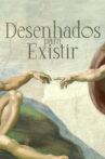 Desenhados para Existir Movie Streaming Online