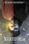 Destroyed-Dream Movie Streaming Online