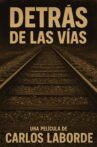 Detrás de las vías Movie Streaming Online