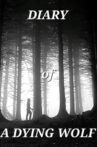 Diary Of A Dying Wolf Movie Streaming Online