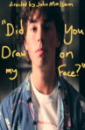Did You Draw on my Face? Movie Streaming Online