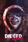 Die'ced: Reloaded Movie Streaming Online