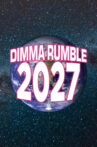 Dimma Rumble 2027 Movie Streaming Online