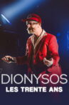 Dionysos, les 30 ans Movie Streaming Online