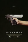 Disarmed Movie Streaming Online
