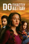 Do Exactly as I Say Movie Streaming Online