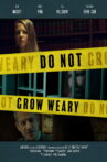 Do Not Grow Weary Movie Streaming Online