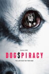 Dogspiracy Movie Streaming Online