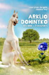 Dominykas the Horse's Journey to the Stars Movie Streaming Online
