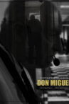 Don Miguel Movie Streaming Online