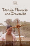 Donde Floreció una Devoción Movie Streaming Online