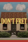 Don't Fret Movie Streaming Online